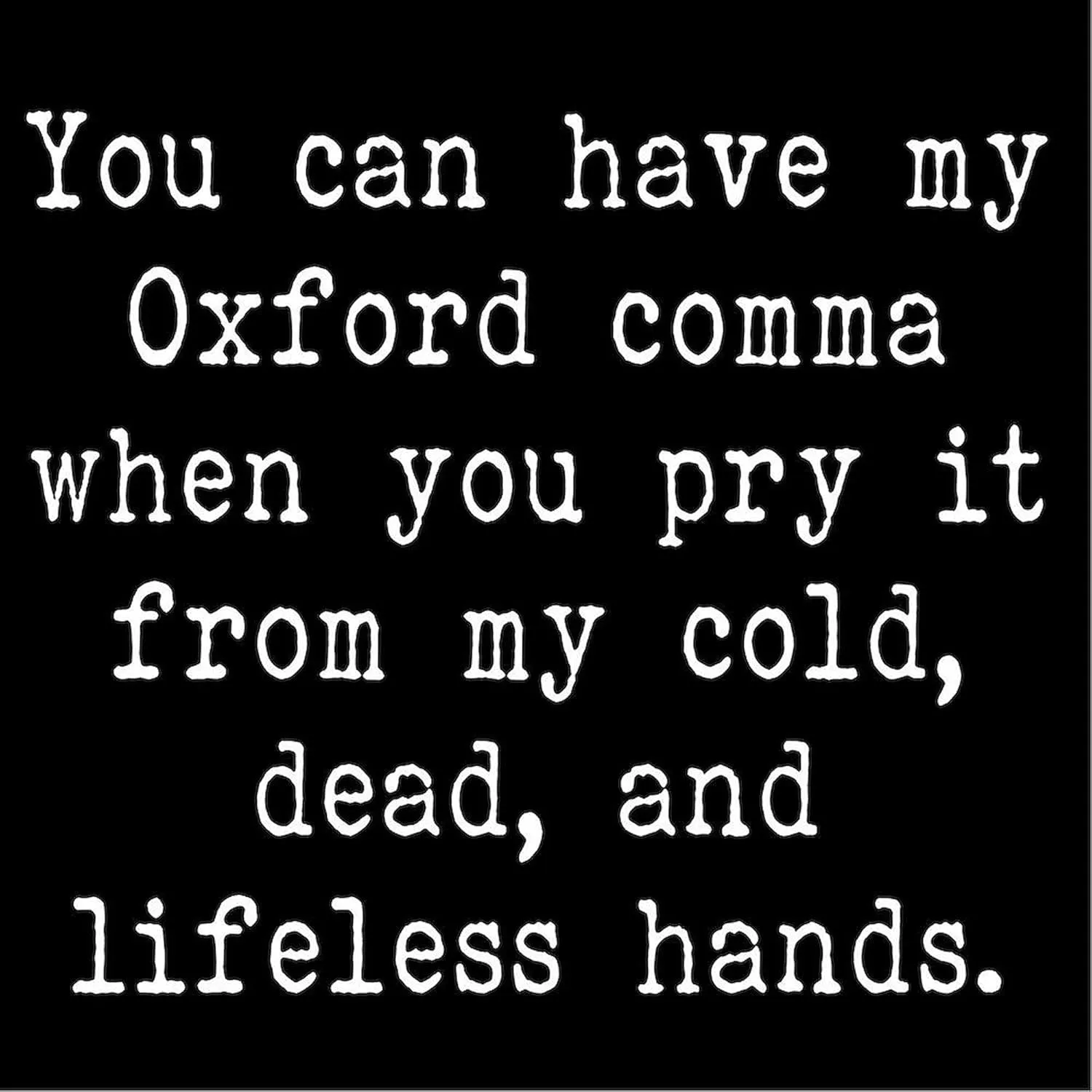 CafePress You Can Have My Oxford Comma When You Pry It Mugs 11 oz (325 ml) Ceramic Coffee Mug