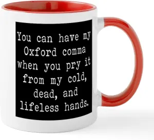 CafePress You Can Have My Oxford Comma When You Pry It Mugs 11 oz (325 ml) Ceramic Coffee Mug